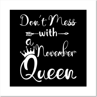 Don_t Mess With A November Queen T-shirt Birthday Gift Posters and Art